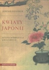 Okładka książki Kwiaty Japonii. Sztuka kompozycji kwiatowych Josiah Conder