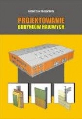 Okładka książki Vademecum Projektanta - Projektowanie budynków halowych Przemysław Markiewicz