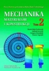 Okładka książki Mechanika materiałów i konstrukcji. T. II Marek Bijak-Żochowski