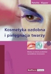 Okładka książki Kosmetyka ozdobna i pielęgnacja twarzy Katrin Kipper, Xenia Petsitis