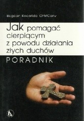Okładka książki Jak pomagać cierpiącym z powodu działania złych duchów Bogdan Kocańda OFMConv