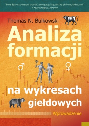 Okładka książki Analiza formacji na wykresach giełdowych. Wprowadzenie Thomas Bulkowski