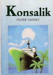 Okładka książki Statek nadziei Heinz G. Konsalik