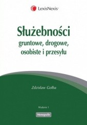 Okładka książki Służebności gruntowe, drogowe, osobiste i przesyłu Zdzisław Gołba