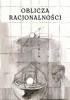 Okładka książki Oblicza racjonalności. Wokół myśli Michała Hellera praca zbiorowa