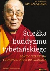 Okładka książki Ścieżka buddyzmu tybetańskiego. Koniec cierpienia i odkrycie drogi do szczęścia