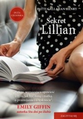 Okładka książki Sekret Lillian Patti Callahan Henry