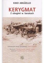 Okładka książki Kerygmat - z ubogimi w barakach Kiko Arguello