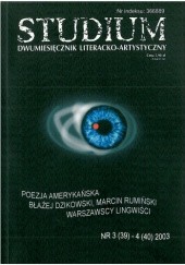 Studium. Dwumiesięcznik literacko - artystyczny, nr 3 (39) - 4 (40) 2003