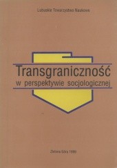 Okładka książki Transgraniczność w perspektywie socjologicznej Leszek Gołdyka