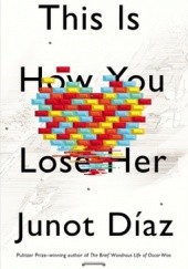 Okładka książki This is how you lose her Junot Díaz