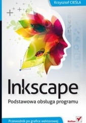 Okładka książki Inkscape Podstawowa Obsługa Programu Krzysztof Cieśla