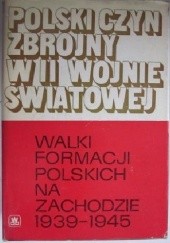 Okładka książki Walki formacji polskich na Zachodzie 1939-1945