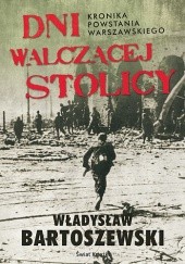 Okładka książki Dni walczącej Stolicy. Kronika Powstania Warszawskiego Władysław Bartoszewski