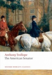 Okładka książki The American Senator Anthony Trollope