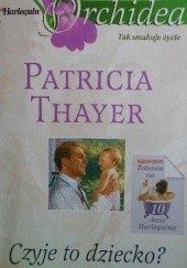 Okładka książki Czyje to dziecko? Patricia Thayer