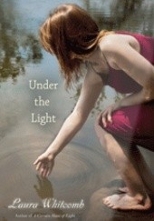 Okładka książki Under the Light Laura Whitcomb