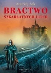 Okładka książki Bractwo Szkarłatnych Liter Andrzej Żak