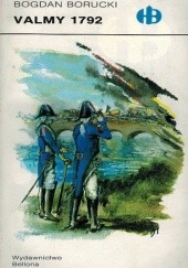 Okładka książki Valmy 1792 Bogdan Borucki