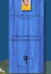 Okładka książki Tybetańska joga ciała, mowy i umysłu