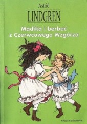 Okładka książki Madika i berbeć z Czerwcowego Wzgórza Astrid Lindgren