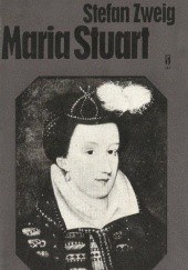 Okładka książki Maria Stuart Stefan Zweig