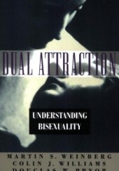 Okładka książki Dual Attraction: Understanding Bisexuality Douglas W. Pryor, Martin S. Weinberg, Colin J. Williams