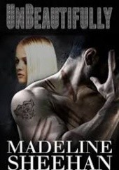 Okładka książki Unbeautifully Madeline Sheehan