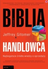 Okładka książki Biblia handlowca. Najbogatsze źródło wiedzy o sprzedaży. Jeffrey Gitomer