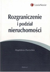 Okładka książki Rozgraniczenie i podział nieruchomości Magdalena Durzyńska