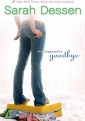 Okładka książki What Happened to Goodbye Sarah Dessen