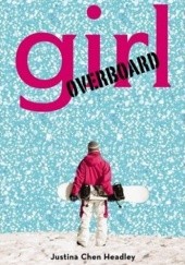 Okładka książki Girl Overboard Justina Chen