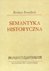 Okładka książki Semantyka historyczna Reinhart Koselleck
