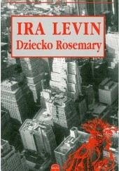 Okładka książki Dziecko Rosemary Ira Levin