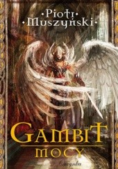 Okładka książki Gambit mocy Piotr Muszyński