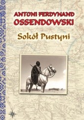 Okładka książki Sokół Pustyni Antoni Ferdynand Ossendowski