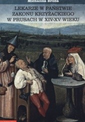 Lekarze w państwie zakonu krzyżackiego w Prusach w XIV–XV wieku