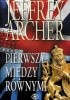 Okładka książki Pierwszy między równymi Jeffrey Archer