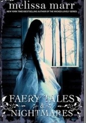 Okładka książki Faery Tales & Nightmares Melissa Marr