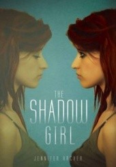 Okładka książki The Shadow Girl Jennifer Archer