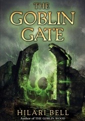 Okładka książki The Goblin Gate Hilari Bell