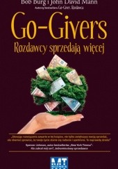 Okładka książki Go-givers: Rozdawcy sprzedają więcej Burg Bob, John David Mann