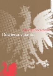 Okładka książki Odwieczny naród Michał Łuczewski