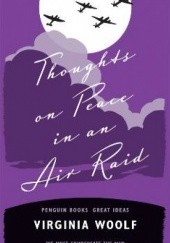 Okładka książki Thoughts on Peace in an Air Raid Virginia Woolf