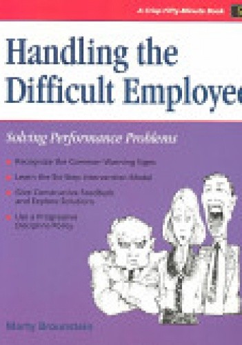 Okładka książki Handling the Difficult Employee: Solving Performance Problems Marty Brounstein