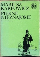 Okładka książki Piękne nieznajome. Warszawskie zabytki XVII i XVIII wieku Mariusz Karpowicz
