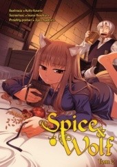 Okładka książki Spice & Wolf 2 Isuna Hasekura, Keito Koume