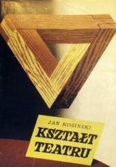 Okładka książki Kształt teatru Jan Kosiński