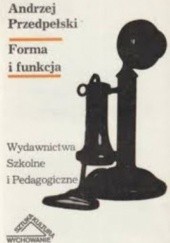 Okładka książki Forma i funkcja Andrzej Przedpełski