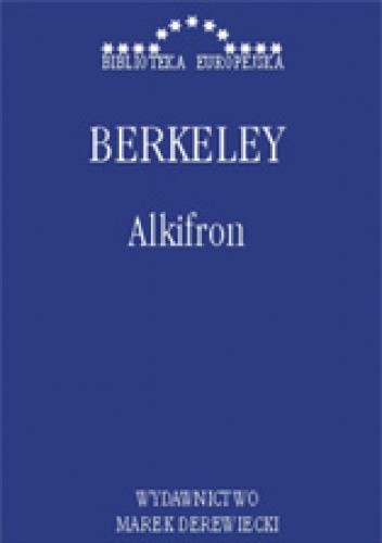 Okładka książki Alkifron, czyli pomniejszy filozof w siedmiu dialogach zawierający apologię chrześcijaństwa przeciwko tym, których zwą wolnomyślicielami George Berkeley